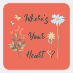 Where's Your Heart Square Sticker