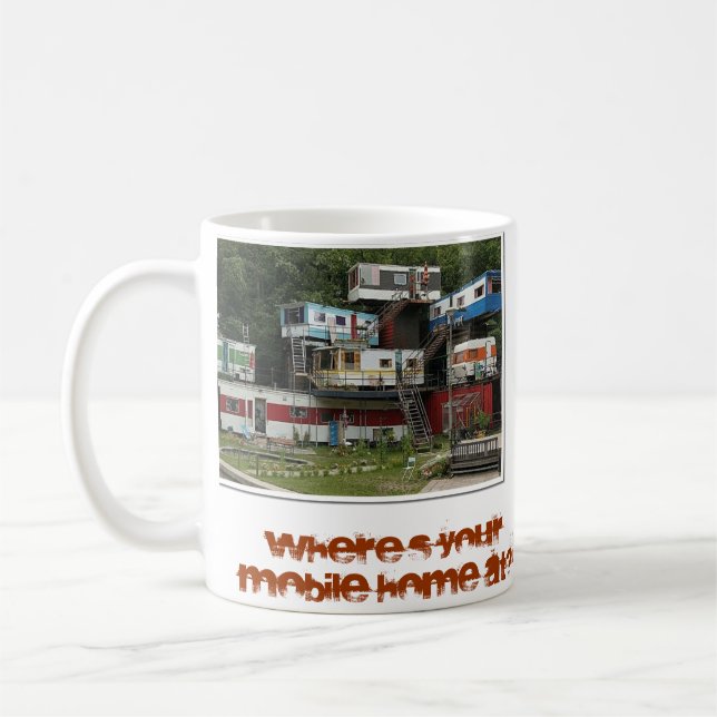 Where's Your Mobile Home At? Coffee Mug (Left)