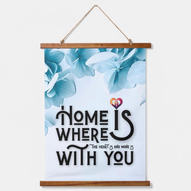 "Wherever I Am With You Is Home" Floral Wall Hanging Tapestry (Front)