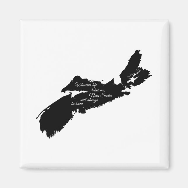 Wherever life - Nova Scotia will always be home Magnet (Front)