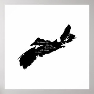 Wherever life - Nova Scotia will always be home Poster