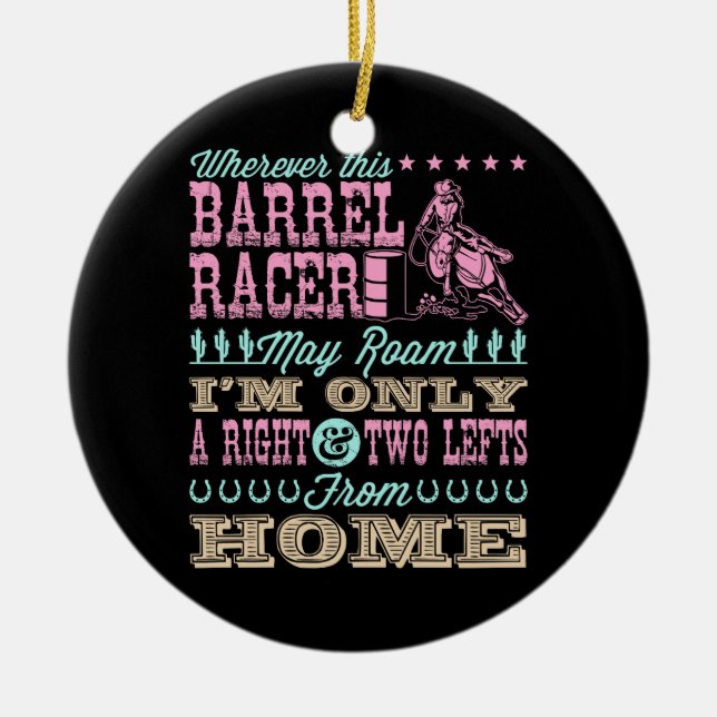 Wherever This Barrel Racer May Roam Barrel Racing Ceramic Tree Decoration (Front)