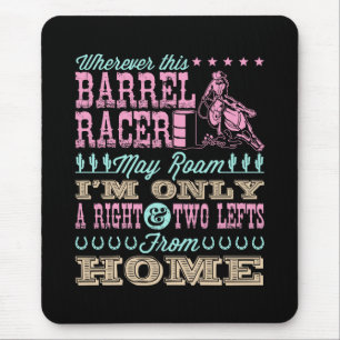 Wherever This Barrel Racer May Roam Barrel Racing Mouse Pad