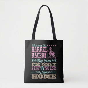 Wherever This Barrel Racer May Roam Barrel Racing Tote Bag