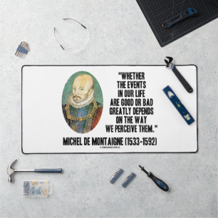 Whether Events In Life Good Or Bad Perceive Them Desk Mat