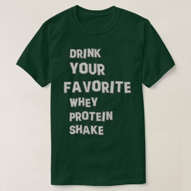 whey protein drink  T-Shirt (Design Front)
