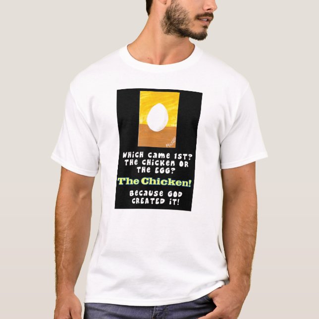 Which Came First The Chicken Or The Egg T-Shirt (Front)