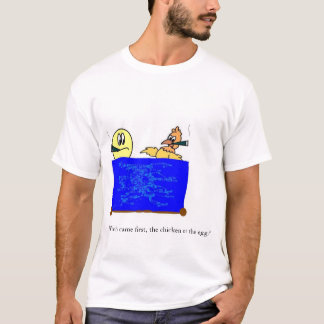 which came first the chicken or the egg T-Shirt