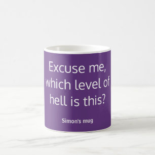 Which level of hell is this? Fun satire with name Coffee Mug