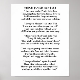 WHICH LOVES YOU BEST MOTHER poem Poster