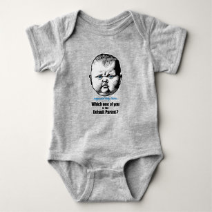 Which one of you is the Default parent - dry humou Baby Bodysuit