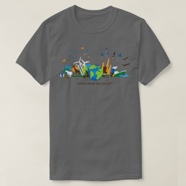 Which Planet Are You On version T-Shirt (Design Front)