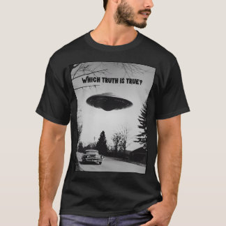 Which Truth Is True Black And White Ufo T-Shirt