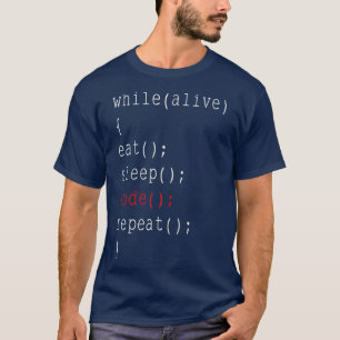 While Alive Eat Sleep Code Repeat Computer Program T-Shirt