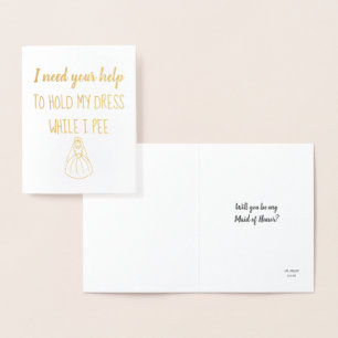 While I Pee Funny Bridesmaid or Maid of Honour Foil Card