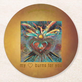 While my heart burns for you - I coast. Round Paper Coaster