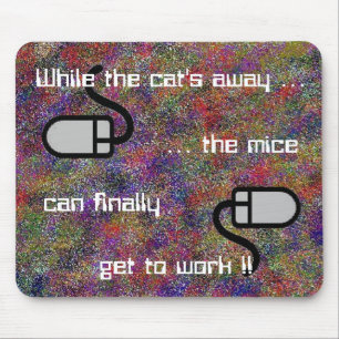 While the cat's away ... Mousepad