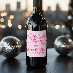Whimsical A Tini Bit Older Hot Pink Birthday Party Wine Label