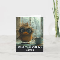 Whimsical Bird Don't Mess With My Coffee