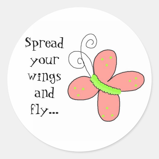 Whimsical Butterfly with Saying Classic Round Sticker (Front)