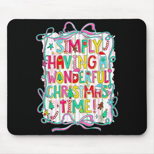 Whimsical Christmas Quote For Holiday Lovers  Mouse Pad (Front)