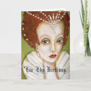 Whimsical Elizabeth I Queen Cute Funny Birthday Card