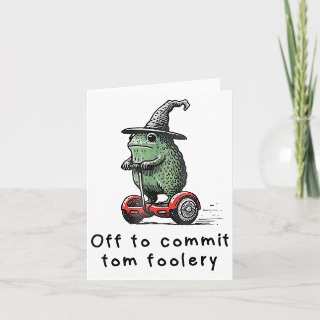 Whimsical Frog Wizard Off To Commit Tom Foolery Fr Card (Front)