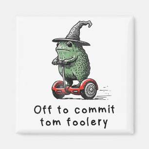 Whimsical Frog Wizard Off To Commit Tom Foolery Fr Magnet
