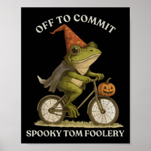 Whimsical Frog Wizard Off To Commit Tom Foolery Fr Poster