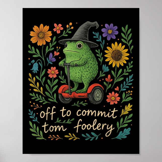 Whimsical Frog Wizard - Off To Commit Tomfoolery F Poster (Front)