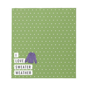 Whimsical I Love Sweater Weather Polka Dots Green Notepad