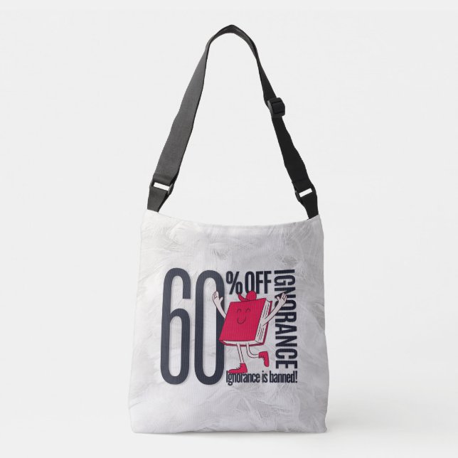 Whimsical Ignorance Is Banned Educational  Crossbody Bag (Front)