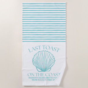 Whimsical Last Toast On The Coast Turquoise Beach Towel