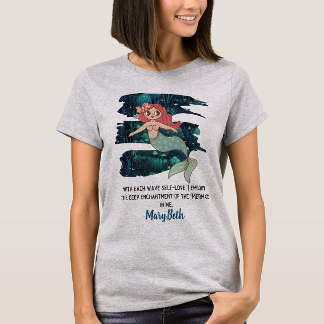 Whimsical Mermaid Motivational  T-Shirt (Front)