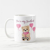 Whimsical Pink You’re My Sweetheart Teddy Bear
