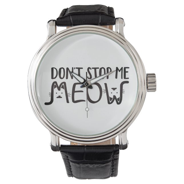 Whimsy Don't Stop Me | Cat Black White Typography Watch (Front)