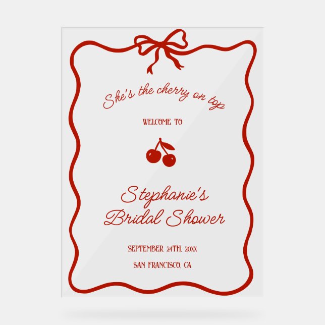 Whimsy Red She's the Cherry on Top Bridal Shower Acrylic Sign (Front)