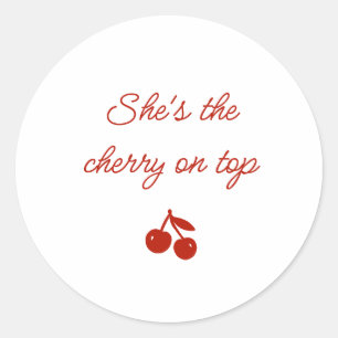 Whimsy Red She's the Cherry on Top Bridal Shower Classic Round Sticker
