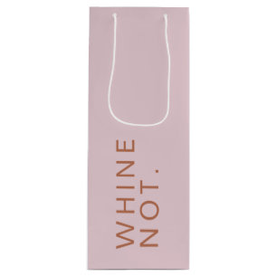 Whine Not Funny Cheer Up Pink Rose Wine Gift Bag