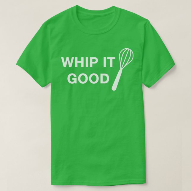 Whip it good Premium TShirt (Design Front)