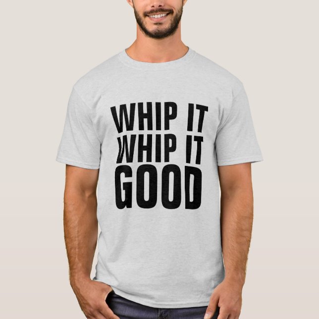 WHIP IT GOOD, VINTAGE T-Shirts (Front)