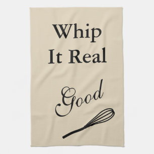 Whip It Real Good Tea Towel