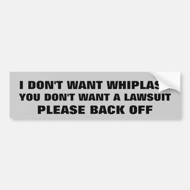 Whiplash / Lawsuit / backoff Bumper Sticker (Front)