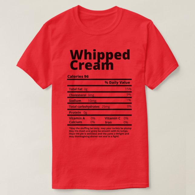 Whipped Cream Nutrition Facts Funny Thanksgiving C T-Shirt (Design Front)