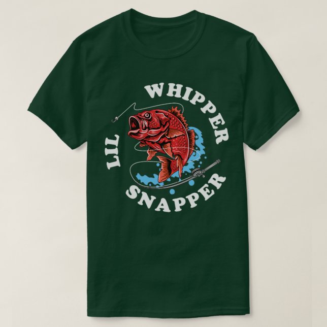 Whipper Lil Snapper Red Snapper Fishing Joke Quote T-Shirt (Design Front)