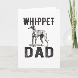 Whippet Dad Dog Lover Whippet Owner Whippet Papa Card