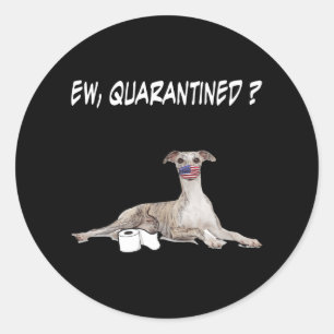 Whippet Dog Ew Quarantined Dog Wearing A Face Mask Classic Round Sticker