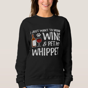Whippet Dog Lover Wine Funny Dog Mum Sweatshirt