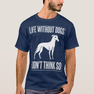Whippet Dog Puppies Owner Lover T-Shirt