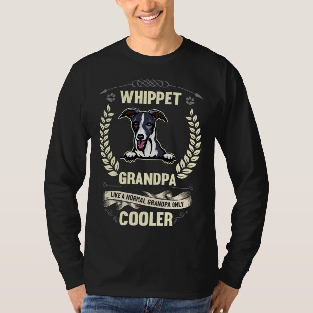 Whippet Grandpa Like A Normal Grandpa Only Cooler T-Shirt (Front)